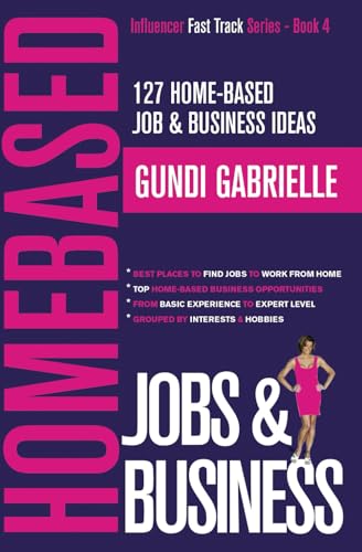 127 Home-Based Job & Business Ideas: Best Places to Find Jobs to Work from Home & Top Home-Based Business Opportunities (Passive Income Freedom Series) von Independently Published