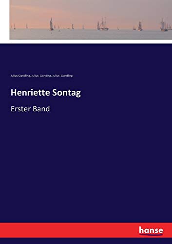 Henriette Sontag: Erster Band
