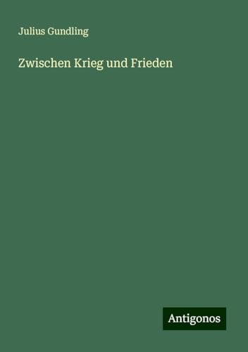 Zwischen Krieg und Frieden Zwischen Krieg und Frieden von Antigonos Verlag