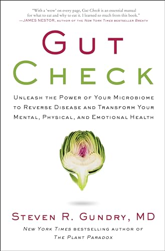 Gut Check: Unleash the Power of Your Microbiome to Reverse Disease and Transform Your Mental, Physical, and Emotional Health (The Plant Paradox, 7, Band 7) von Harper Wave