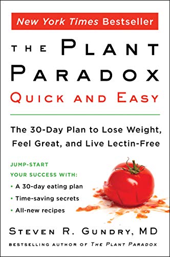 The Plant Paradox Quick and Easy: The 30-Day Plan to Lose Weight, Feel Great, and Live Lectin-Free (The Plant Paradox, 3, Band 3) von Harper Collins Publ. USA