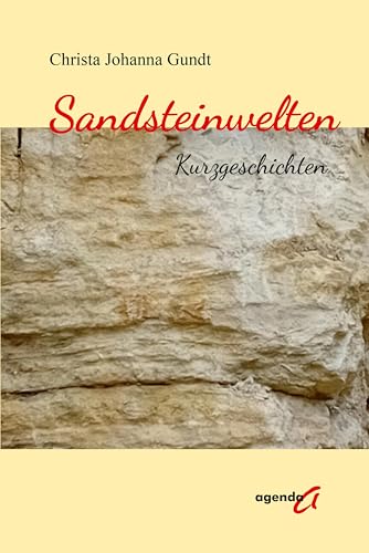 Sandsteinwelten: Kurzgeschichten von agenda Münster