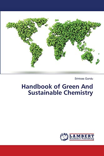 Handbook of Green And Sustainable Chemistry