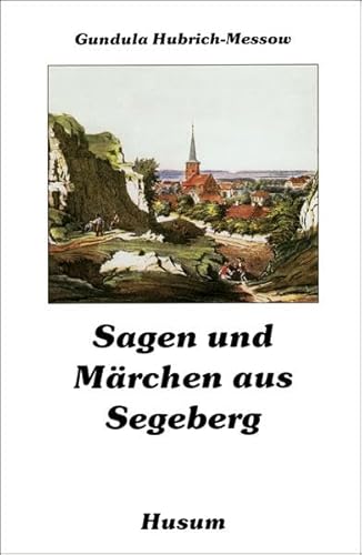 Sagen und Märchen aus Segeberg von Husum Verlag