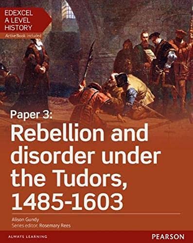 Edexcel A Level History, Paper 3: Rebellion and disorder under the Tudors 1485-1603 Student Book + ActiveBook (Edexcel GCE History 2015) von Pearson Education Limited