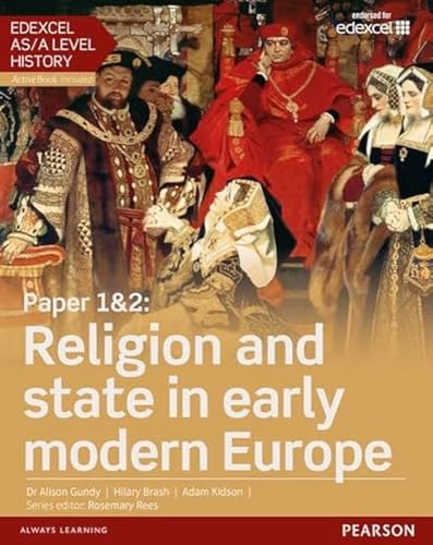 Edexcel AS/A Level History, Paper 1&2: Religion and state in early modern Europe Student Book + ActiveBook (Edexcel GCE History 2015) von Pearson Education Limited