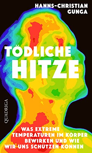 Tödliche Hitze: Was extreme Temperaturen im Körper bewirken und wie wir uns schützen können