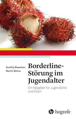 Borderline-Störung im Jugendalter: Ein Ratgeber für Jugendliche und Eltern von Hogrefe Verlag GmbH + Co.