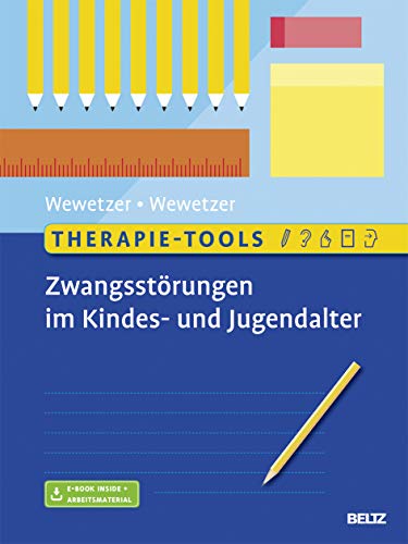 Therapie-Tools Zwangsstörungen im Kindes- und Jugendalter: Mit E-Book inside und Arbeitsmaterial (Beltz Therapie-Tools) von Psychologie Verlagsunion