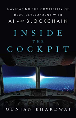 Inside the Cockpit: Navigating the Complexity of Drug Development with AI and Blockchain von Lioncrest Publishing