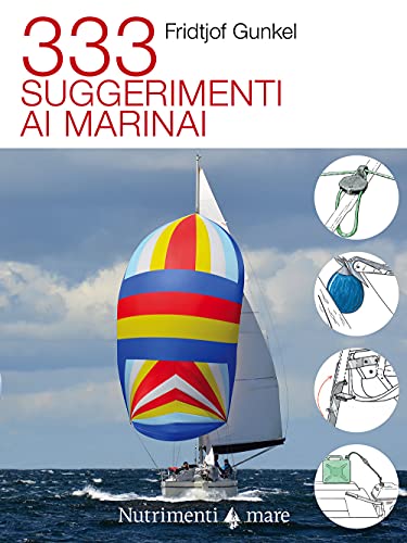 333 suggerimenti ai marinai (Transiti Blu. Tecnica)