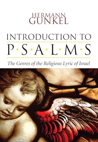 Introduction to Psalms: The Genres of the Religious Lyric of Israel