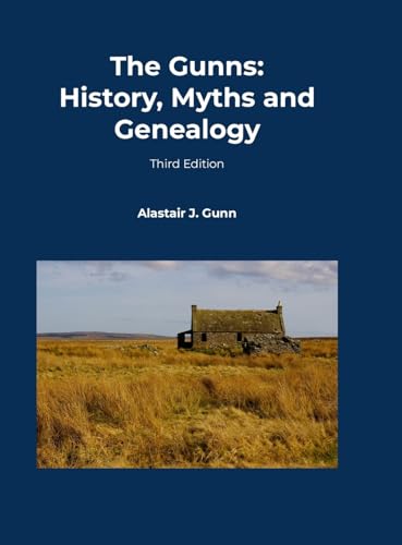The Gunns: History, Myths and Genealogy von Lulu.com