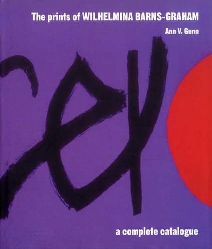 The Prints of Wilhelmina Barns-graham: A Complete Catalogue
