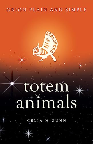 Totem Animals, Orion Plain and Simple