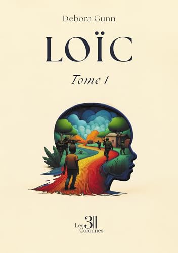 Loïc: Tome 1 Loïc: Tome 1 von TROIS COLONNES