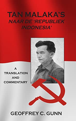 Tan Malaka's Naar de 'Republiek Indonesia': A Translation and Commentary von PT. Badak Merah Semesta