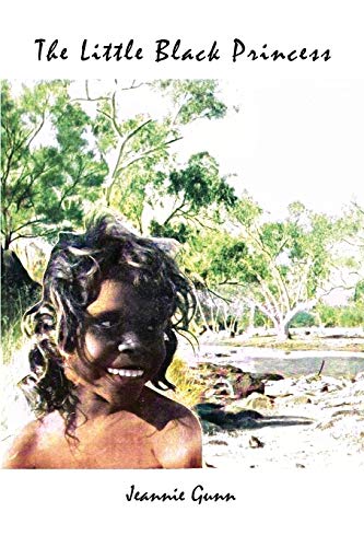The Little Black Princess: A True Tale of Life in the Never-Never Land