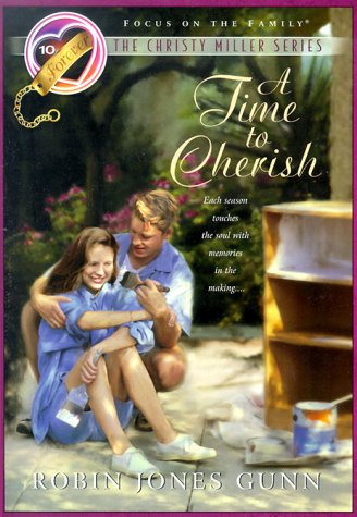 A Time to Cherish (CHRISTY MILLER, Band 10)
