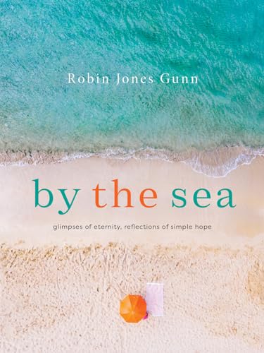 By the Sea: Glimpses of Eternity, Reflections of Simple Hope von Harvest House Publishers,U.S.