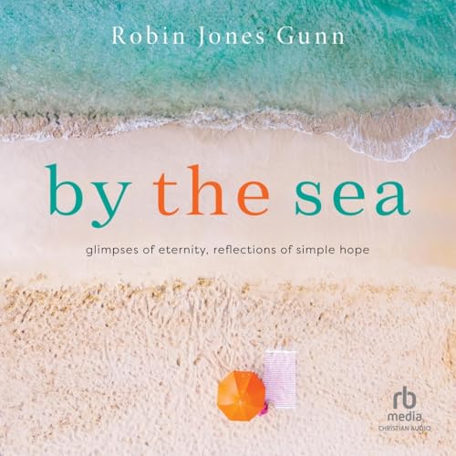 By the Sea: Glimpses of Eternity, Reflections of Simple Hope von Christianaudio