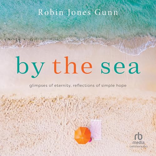 By the Sea: Glimpses of Eternity, Reflections of Simple Hope von Christianaudio