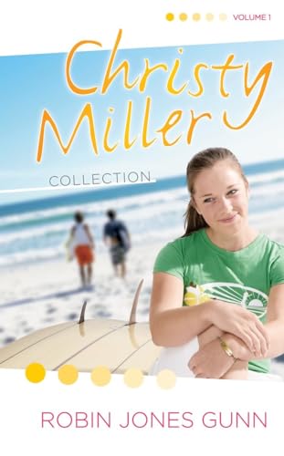 Christy Miller Collection, Vol 1: Summer Promise/A Whisper and a Wish/Yours Forever (The Christy Miller Collection, Band 1)