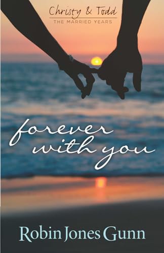 Forever With You: Christy & Todd: the Married Years #1 Forever With You: Christy & Todd: the Married Years #1 von Robins Nest Productions, Inc