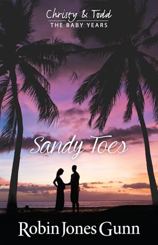 Sandy Toes: Christy & Todd: the Baby Years #1 von Robins Nest Productions