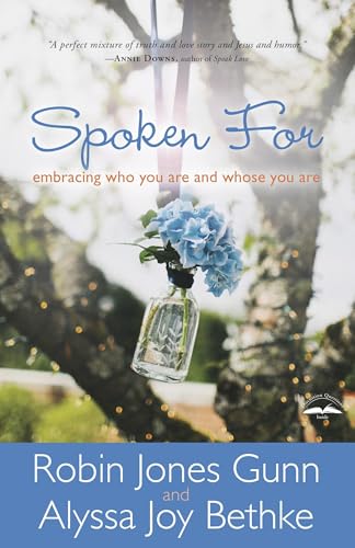 Spoken For: Embracing Who You Are and Whose You Are Spoken For: Embracing Who You Are and Whose You Are von Multnomah