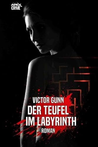 DER TEUFEL IM LABYRINTH: Der Krimi-Klassiker!