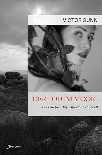 DER TOD IM MOOR - EIN FALL FÜR CHEFINSPEKTOR CROMWELL: Der Krimi-Klassiker! von epubli