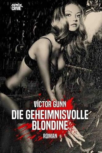 DIE GEHEIMNISVOLLE BLONDINE: Der Krimi-Klassiker!