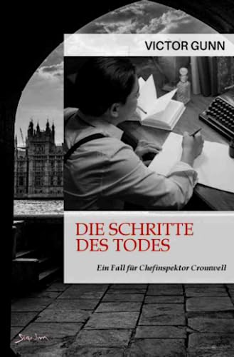 DIE SCHRITTE DES TODES - EIN FALL FÜR CHEFINSPEKTOR CROMWELL: Der Krimi-Klassiker!