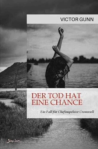 Der Tod hat eine Chance - Ein Fall für Inspektor Cromwell: Der Krimi-Klassiker!