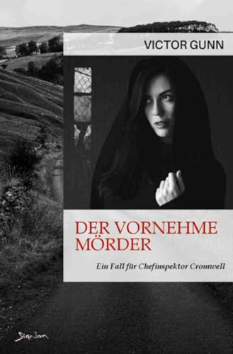 Der vornehme Mörder - Ein Fall für Chefinspektor Cromwell: Der Krimi-Klassiker!