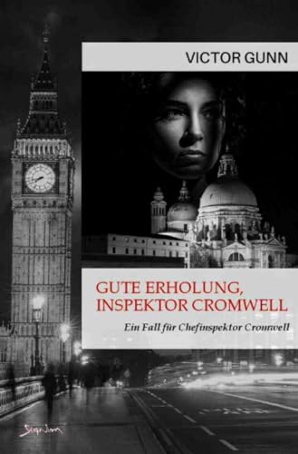 Gute Erholung, Inspektor Cromwell - Ein Fall für Chefinspektor Cromwell: Der Krimi-Klassiker! Gute Erholung, Inspektor Cromwell - Ein Fall für Chefinspektor Cromwell: Der Krimi-Klassiker!