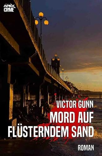 MORD AUF FLÜSTERNDEM SAND: Der Krimi-Klassiker! von epubli