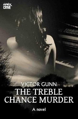 THE TREBLE CHANCE MURDER (English Edition): The crime classic!