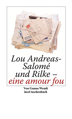 Lou Andreas-Salomé und Rilke - eine amour fou (insel taschenbuch) von Insel Verlag
