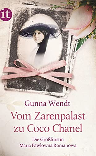 Vom Zarenpalast zu Coco Chanel: Das Leben der Großfürstin Maria Pawlowna Romanowa (insel taschenbuch) von Insel Verlag