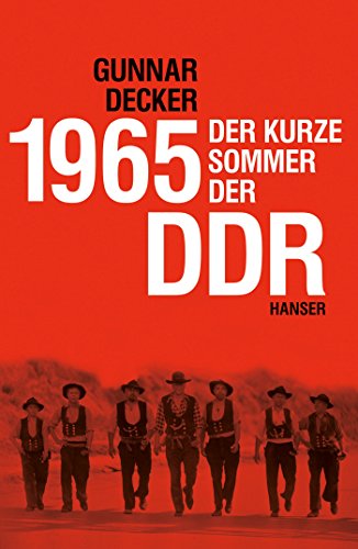 1965: Der kurze Sommer der DDR von Hanser, Carl GmbH + Co.