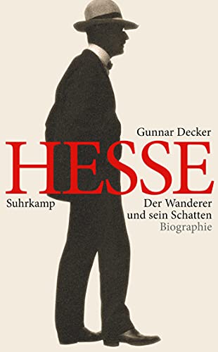 Hermann Hesse: Der Wanderer und sein Schatten. Biographie (suhrkamp taschenbuch)