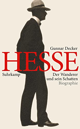 Hermann Hesse: Der Wanderer und sein Schatten. Biographie (suhrkamp taschenbuch) von Suhrkamp Verlag AG