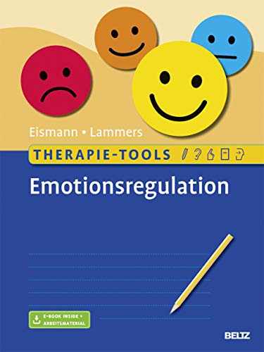 Therapie-Tools Emotionsregulation: Mit E-Book inside und Arbeitsmaterial (Beltz Therapie-Tools)
