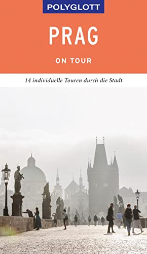 POLYGLOTT on tour Reiseführer Prag: 14 individuelle Touren durch die Stadt