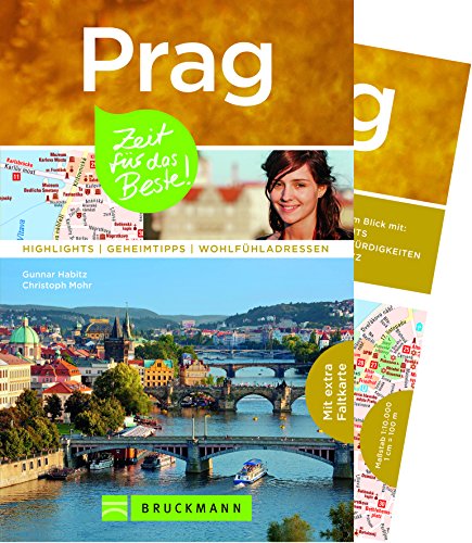 Bruckmann Reiseführer Prag: Zeit für das Beste. Highlights, Geheimtipps, Wohlfühladressen. Inklusive Faltkarte zum Herausnehmen.: Highlights - Geheimtipps - Wohlfühladressen. Mit extra Faltkarte Bruckmann Reiseführer Prag: Zeit für das Beste. Highlights, Geheimtipps, Wohlfühladressen. Inklusive Faltkarte zum Herausnehmen.: Highlights - Geheimtipps - Wohlfühladressen. Mit extra Faltkarte
