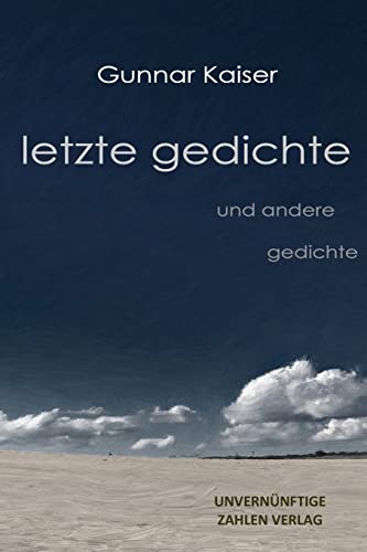 letzte gedichte: und andere gedichte von CREATESPACE