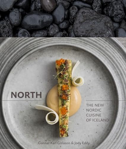 North: The New Nordic Cuisine of Iceland [A Cookbook] von Ten Speed Press