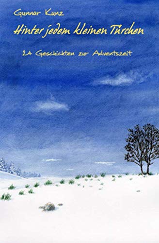 Hinter jedem kleinen Türchen: 24 Geschichten zur Adventszeit von Independently published